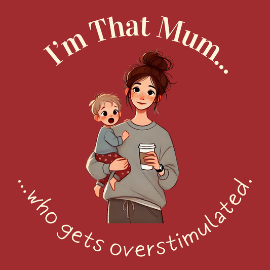 I'm That Mum Overstimulated - Sticker