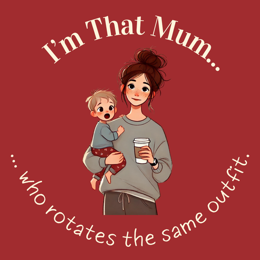 I'm That Mum Rotating the Same Outfit - Sticker