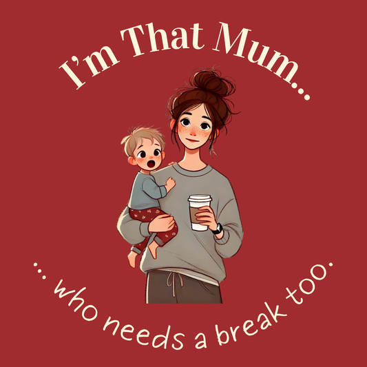 I'm That Mum Needing a Break - Sticker
